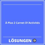 À Plus 2 Carnet D'Activités Lösungen PDF