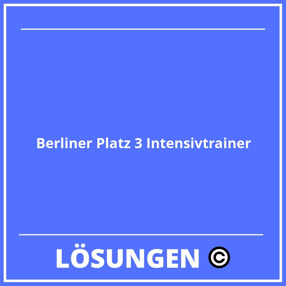 Berliner Platz 3 Intensivtrainer Lösungen