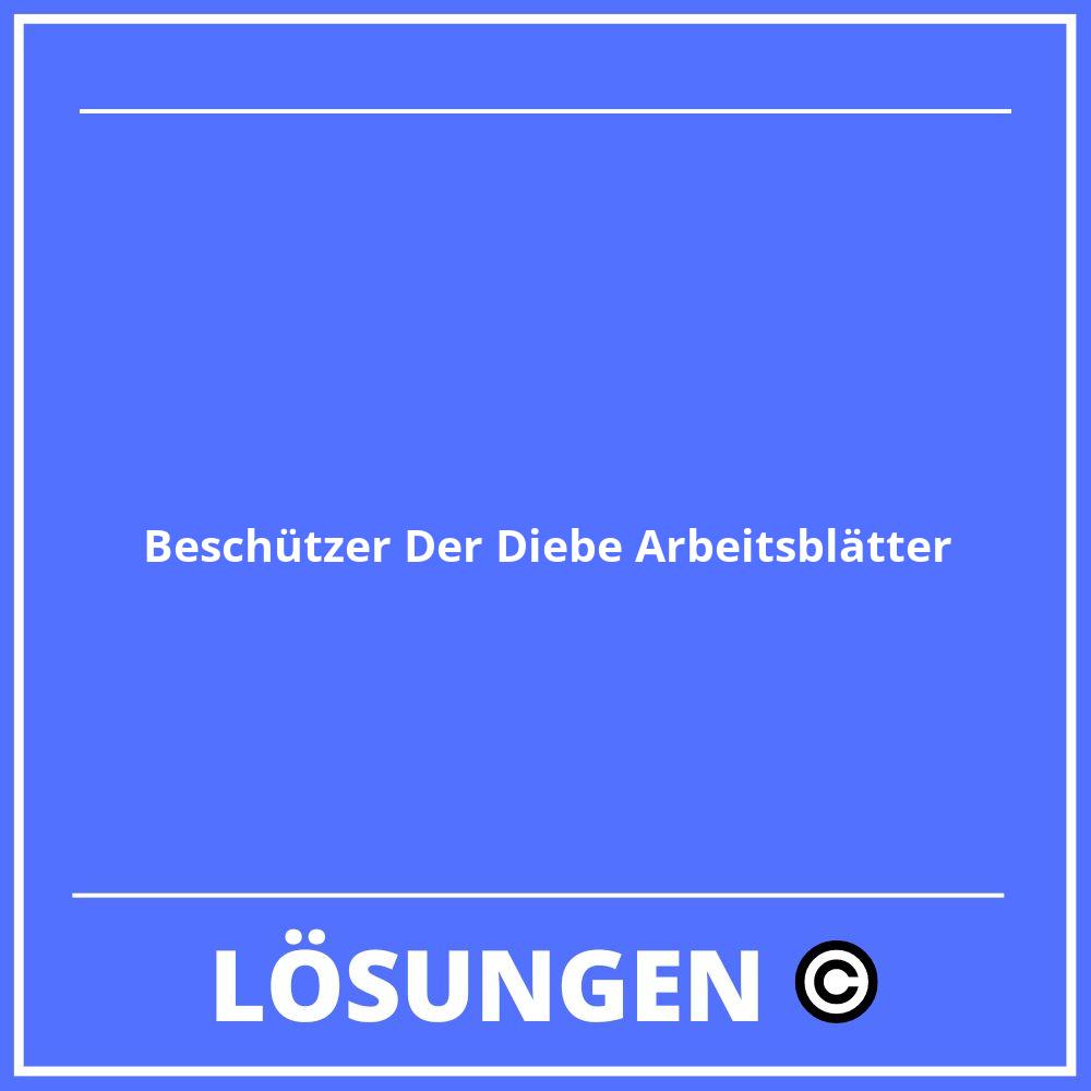 Beschützer Der Diebe Arbeitsblätter Lösungen