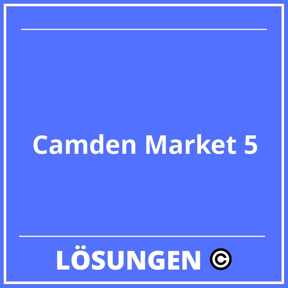 Camden Market 5 Lösungen