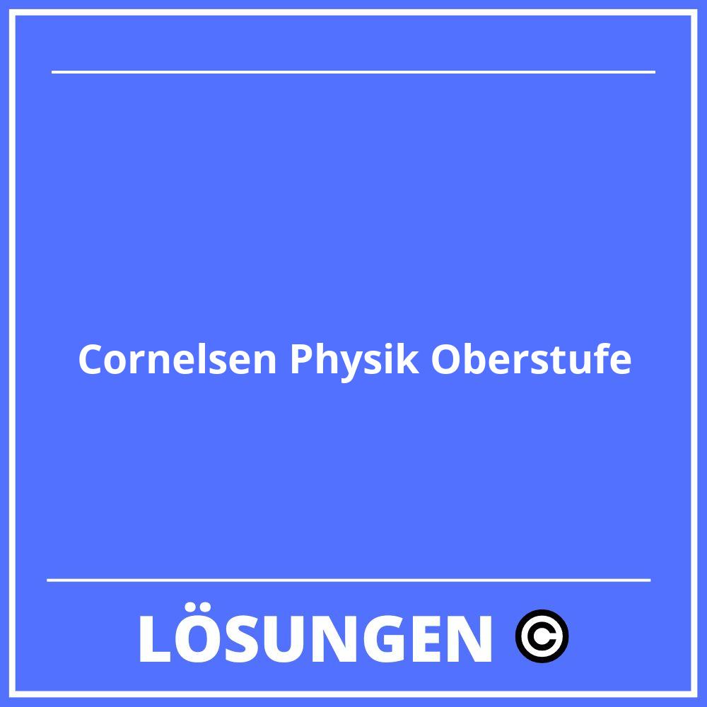 Cornelsen Physik Oberstufe Lösungen