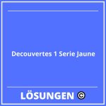 Decouvertes 1 Serie Jaune Lösungen PDF