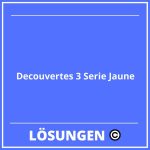 Decouvertes 3 Serie Jaune Lösungen PDF