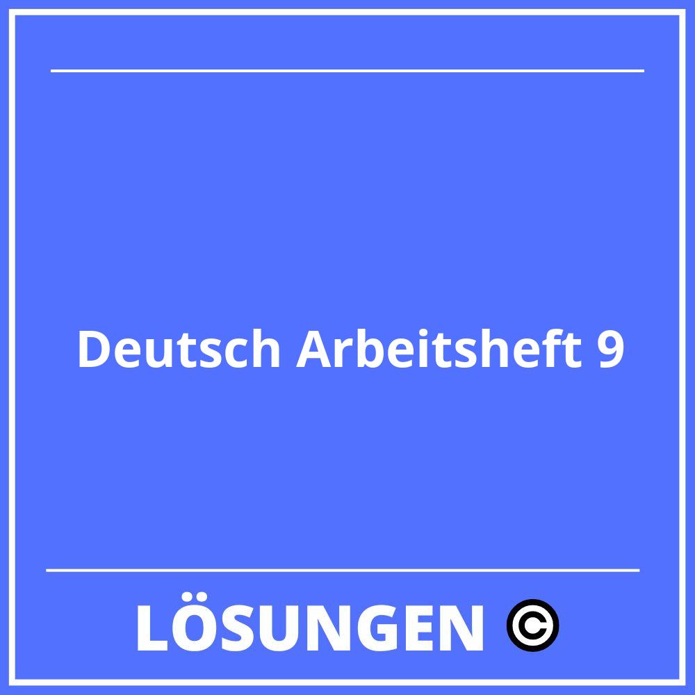 Deutsch Arbeitsheft 9 Lösungen