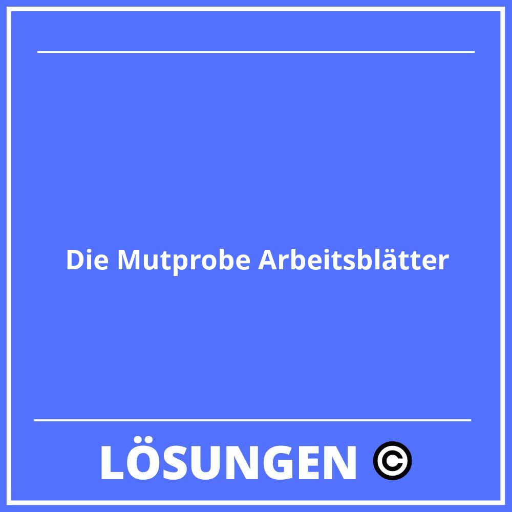 Die Mutprobe Arbeitsblätter Lösungen