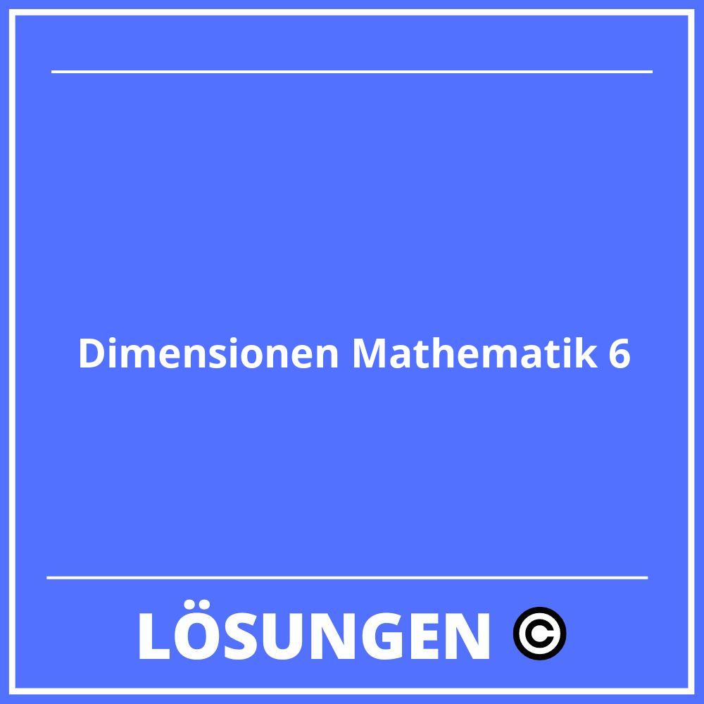 Dimensionen Mathematik 6 Lösungen