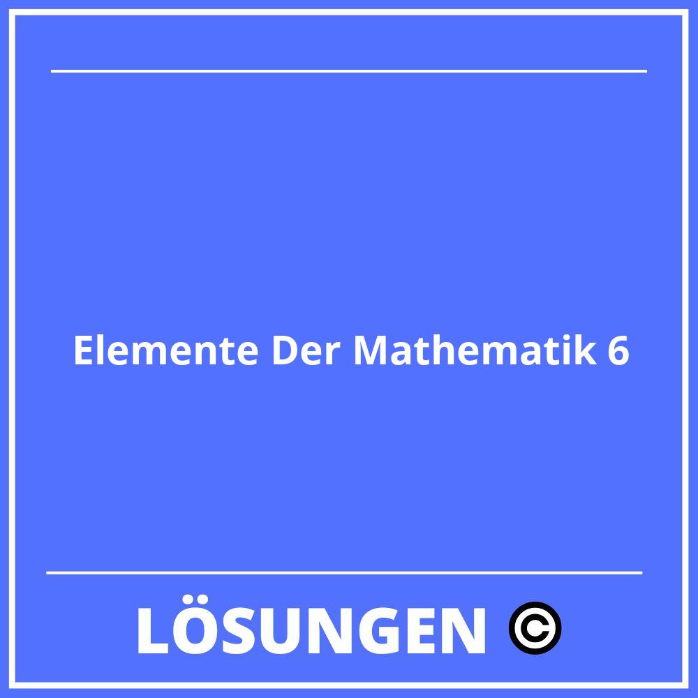 Elemente Der Mathematik 6 Lösungen