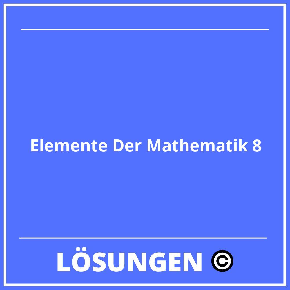 Elemente Der Mathematik 8 Lösungen