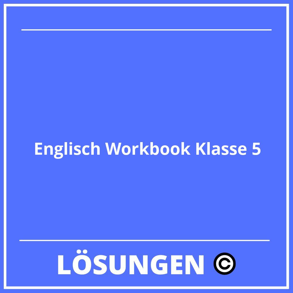 Englisch Workbook Lösungen Klasse 5