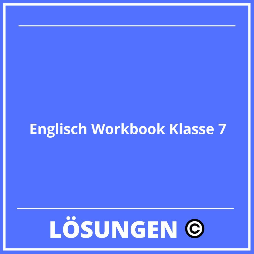 Englisch Workbook Lösungen Klasse 7