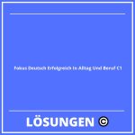 Fokus Deutsch Erfolgreich In Alltag Und Beruf C1 Lösungen PDF