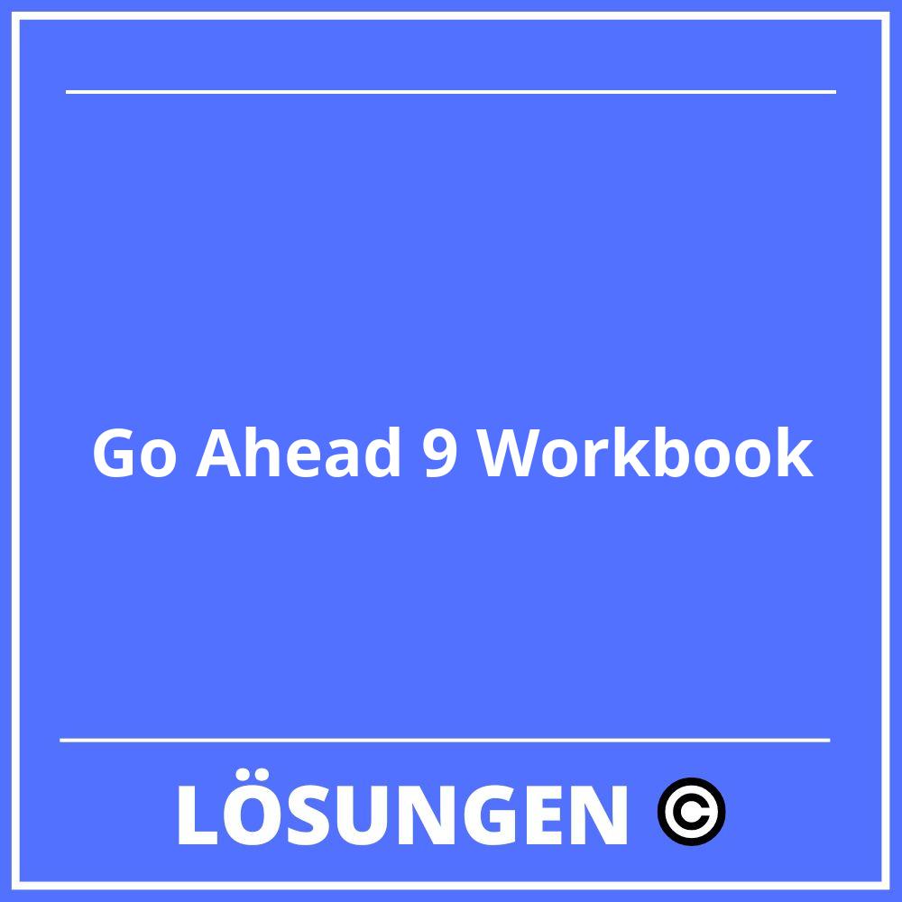 Go Ahead 9 Workbook Lösungen