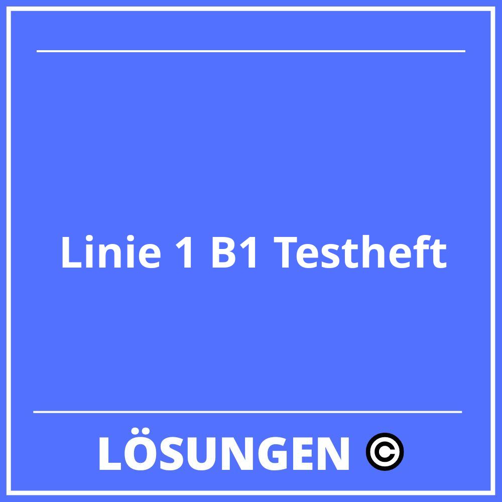 Linie 1 B1 Testheft Lösungen