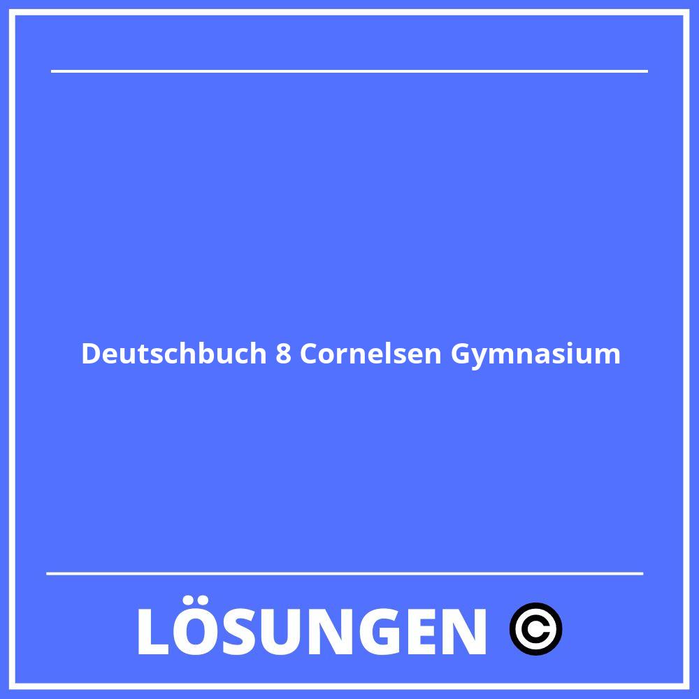 Lösungen Deutschbuch 8 Cornelsen Gymnasium