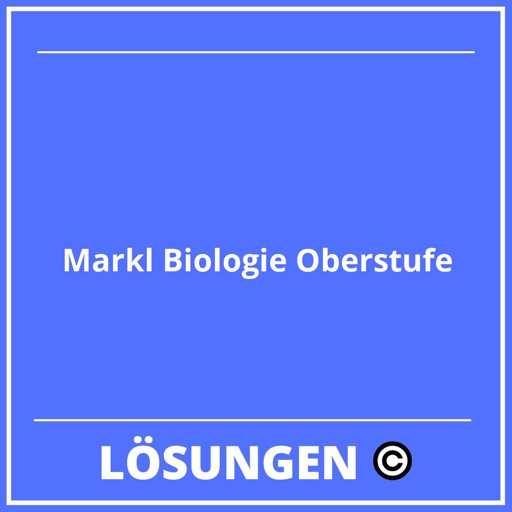 Markl Biologie Oberstufe Lösungen