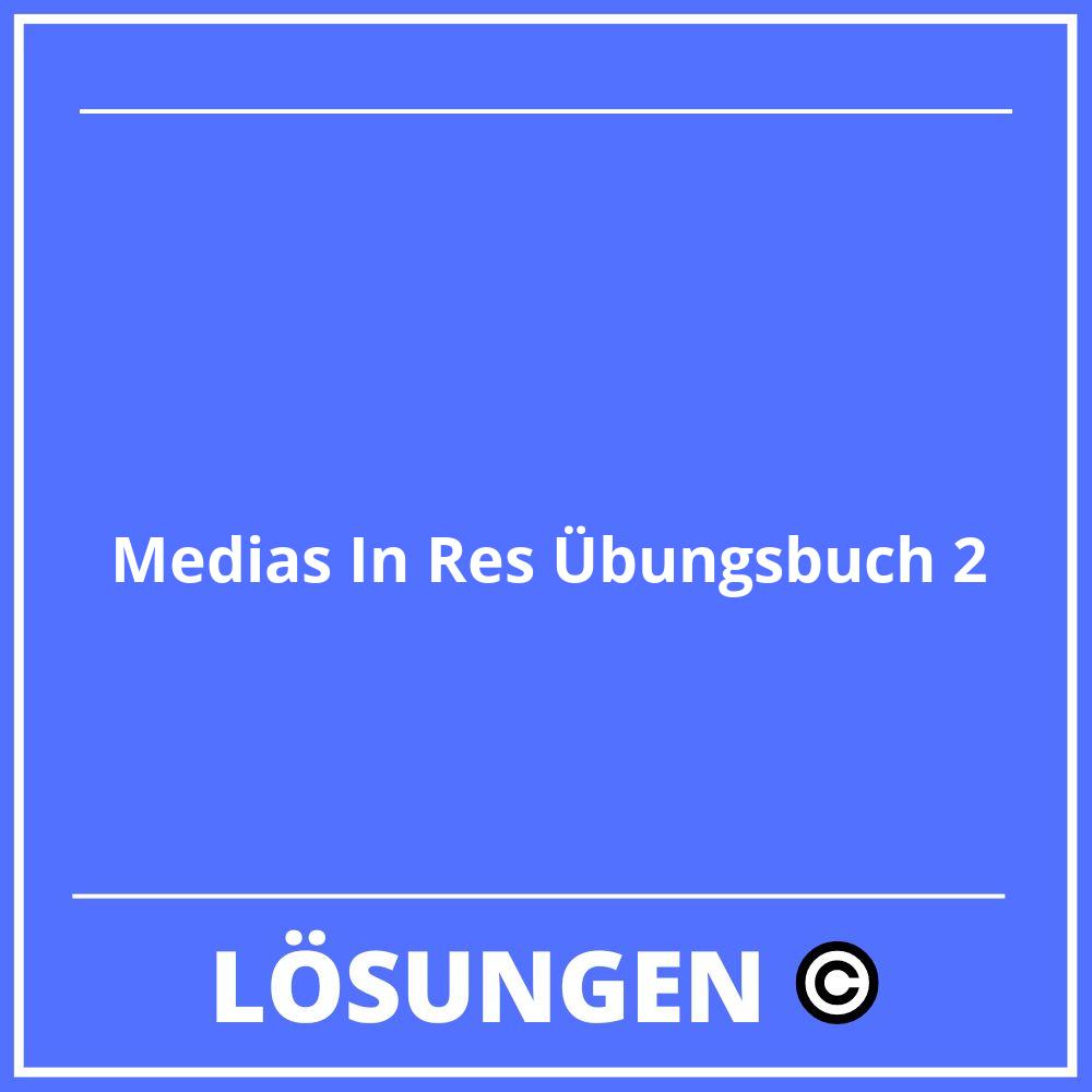 Medias In Res Übungsbuch 2 Lösungen