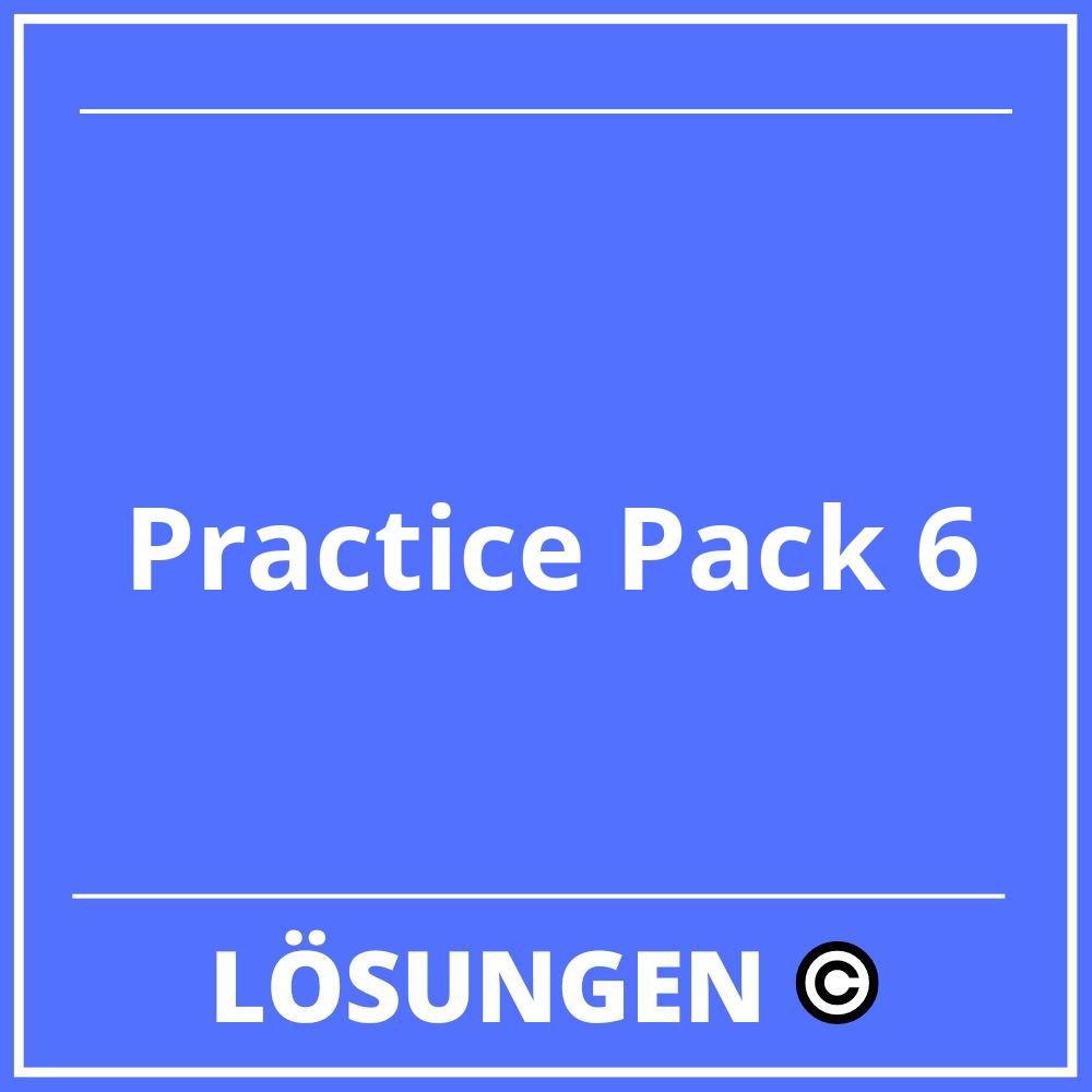 Practice Pack 6 Lösungen