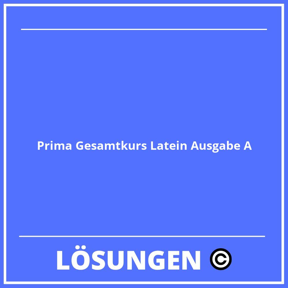 Prima Gesamtkurs Latein Ausgabe A Lösungen