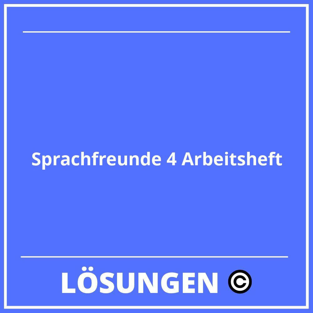 Sprachfreunde 4 Arbeitsheft Lösungen