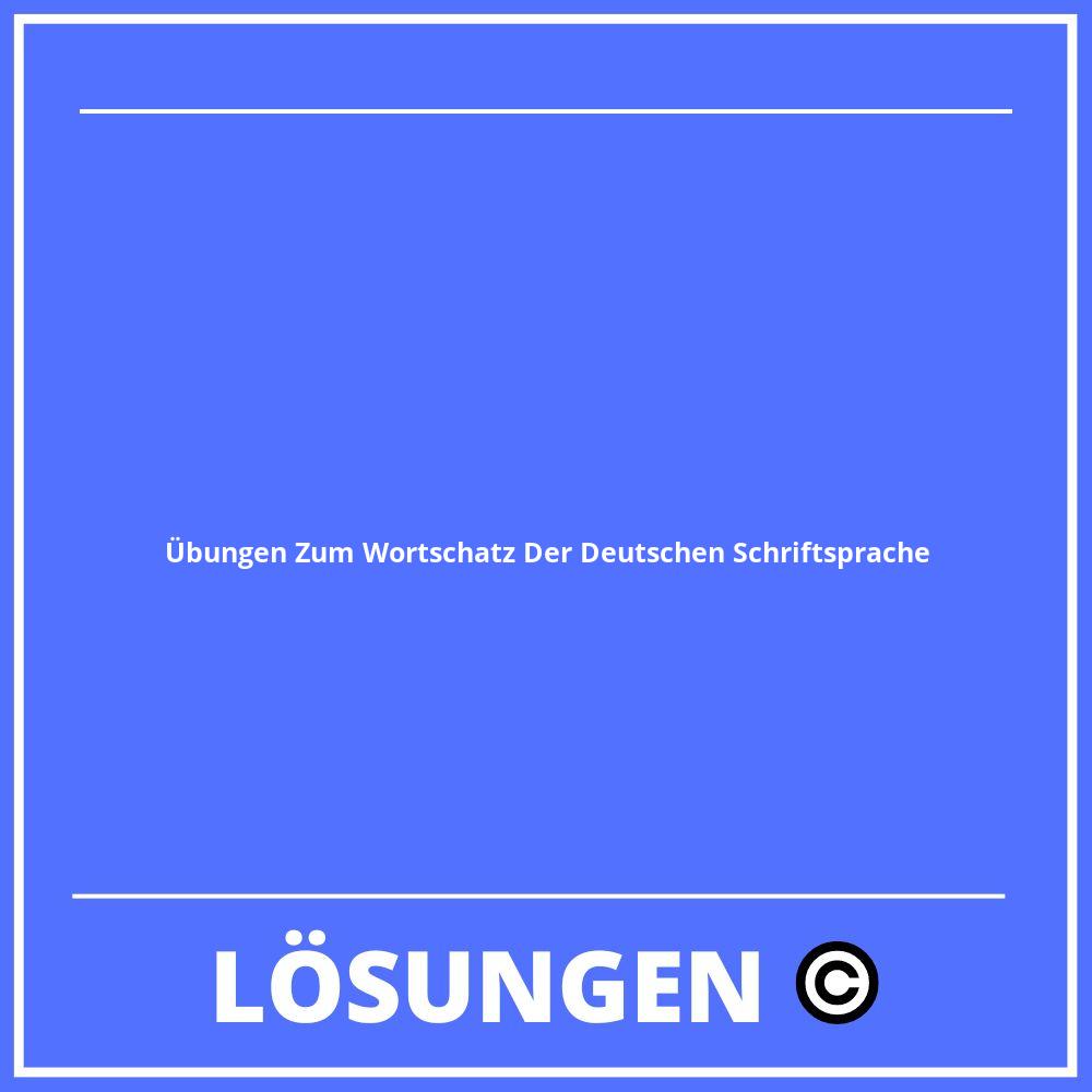 Übungen Zum Wortschatz Der Deutschen Schriftsprache Lösungen