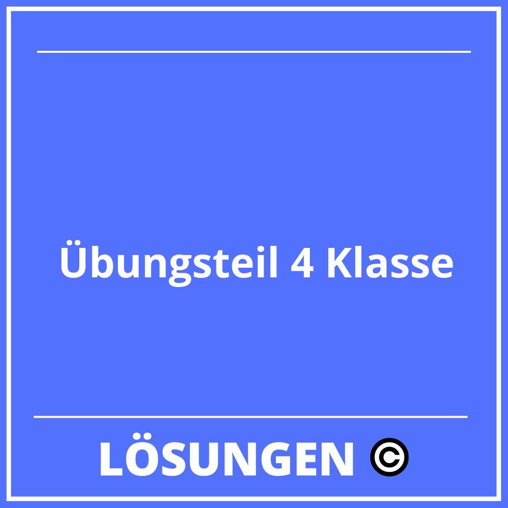 Übungsteil 4 Klasse Lösungen