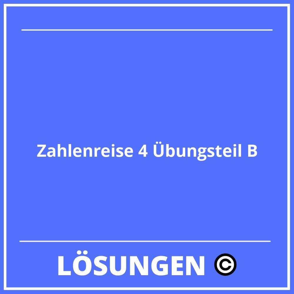 Zahlenreise 4 Übungsteil B Lösungen